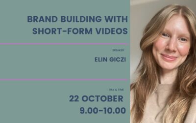 Brand Building with Short-Form Videos – Lecture by Elin Giczi