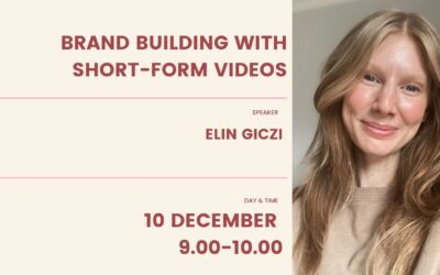 Brand Building with Short-Form Videos – Lecture by Elin Giczi