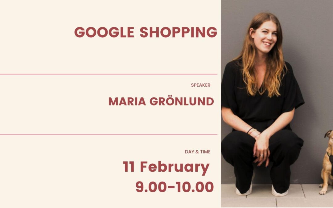 Google Shopping Strategies with Maria Grönlund