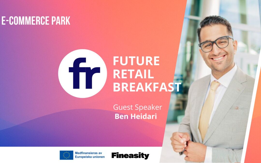 Future Retail Breakfast E-Commerce & Accounting with Ben Heidari